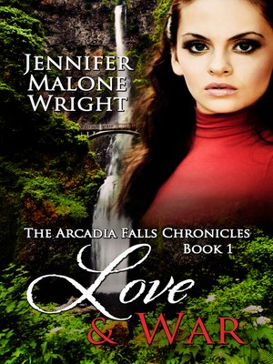 cover image of Love & War Book 1 in the Arcadia Falls Chronicles